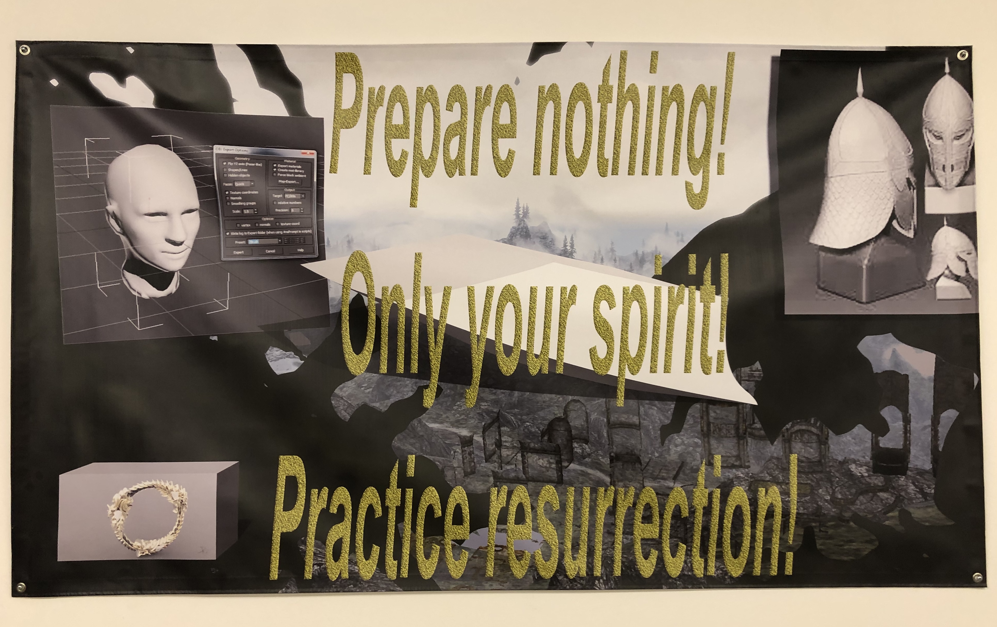 Prepare Nothing! Archival Pigment Print on Vinyl